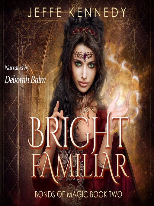 Title details for Bright Familiar by Jeffe Kennedy - Available